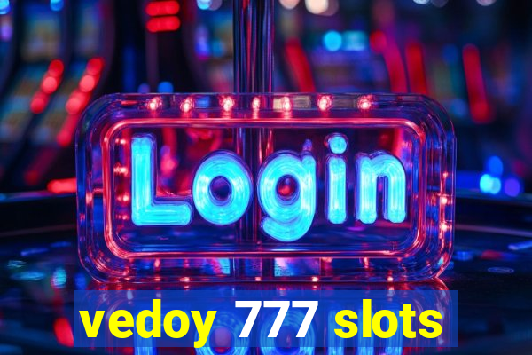 vedoy 777 slots
